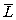 *