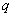 *