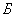 *